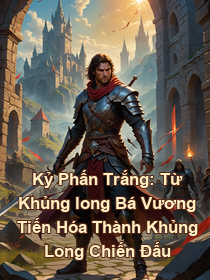 Kỷ Phấn Trắng: Từ Khủng long Bá Vương Tiến Hóa Thành Khủng Long Chiến Đấu